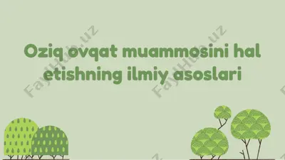 oziq-ovqat muammosini hal etishning ilmiy asoslari — PPTX