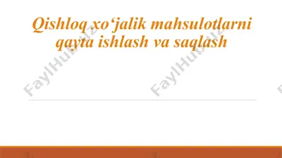 qishloq xo‘jalik mahsulоtlarni qayta ishlash va saqlash — PPTX