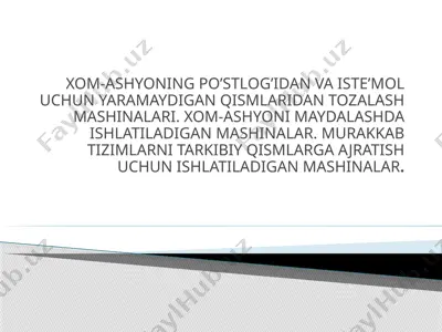 xom-ashyoning po’stlоg’idan va iste’mol uchun yaramaydigan qismlaridan tozalash mashinalari. xom-ashyoni maydalashda ishlatiladigan mashinalar — PPTX