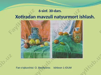6-sinf. 30-dars natyurmortpptx — PPTX