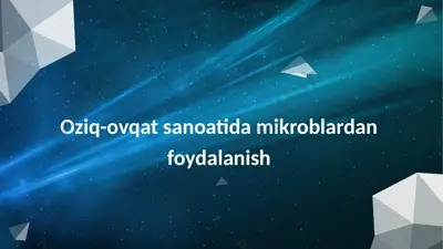oziq-ovqat sanoatida mikroblardan foydalanish — PPTX