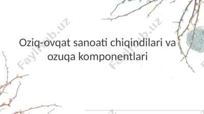 oziq-ovqat sanoati chiqindilari va ozuqa komponentlari — PPTX