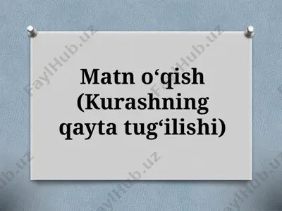 7-sinf. matn oʻqish (kurashning qayta tugʻilishi) — PPTX