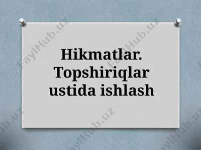 7-sinf. hikmatlar. topshiriqlar ustida ishlash — PPTX