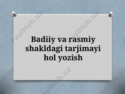7-sinf. badiiy va rasmiy shakldagi tarjimayi hol yozish — PPTX