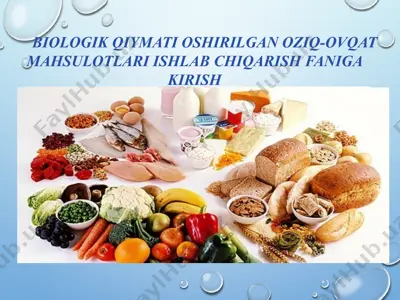 biologik qiymati oshirilgan oziq-ovqat mahsulotlari ishlab chiqarish faniga kirish — PPTX