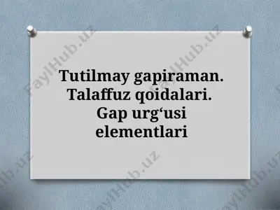 7_sinf_tutilmay_gapiraman_talaffuz_qoidalari_gap_urgʻusi_elementlari — PPTX