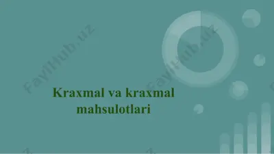 kraxmal va kraxmal mahsulotlari — PPTX