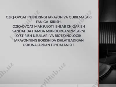 oziq-ovqat mahsuloti ishlab chiqarish sanoatida hamda mikroorganizmlarni o’stirish usullari va biotexnologik jarayonning borishida ishlatiladigan uskunalardan foydalanish — PPTX