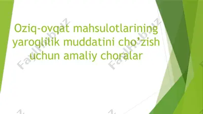 oziq-ovqat mahsulotlarining yaroqlilik muddatini cho’zish uchun amaliy choralar — PPTX