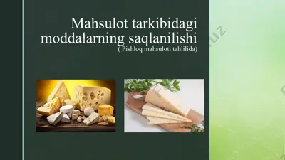 mahsulot tarkibidagi moddalarning saqlanilishi. (pishloq mahsuloti tahlilida) — PPTX