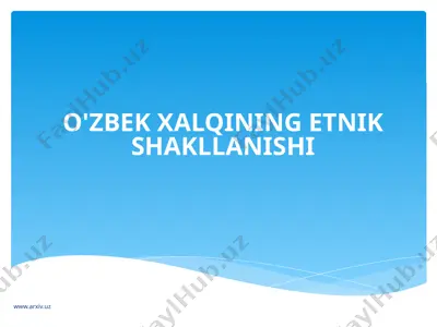 ózbek xalqining etnik shakli 7- ózbek — PPTX