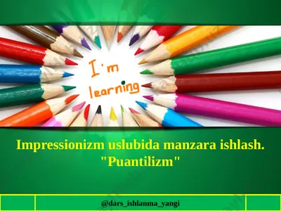 7_sinf_tasviriy_san'at_04_05_impressionizm_va_postimpressionizm — PPTX