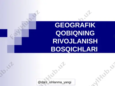 7_sinf_geografiya_09_geografik_qobiqning_rivojlanish_bosqichlari+ — PPTX