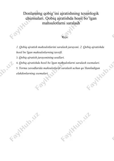 donlarning qobig’ini ajratishning texnologik chizmalari. qobiq ajratishda hosil bo’lgan mahsulotlarni saralash — DOCX