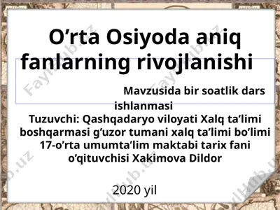 o`rta osiyoda aniq fanlarning rivojlanishi — PPTX