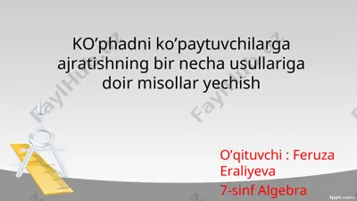 ko’phadni ko’paytuvchilarga ajratish — PPT