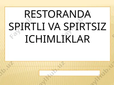 restoranda spirtli va spirtsiz ichimliklar — PPTX