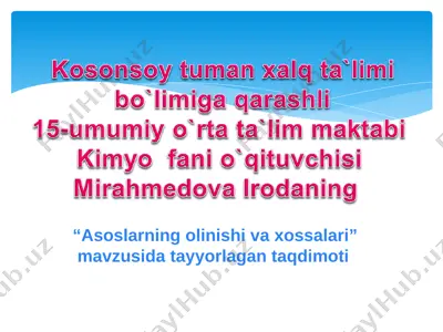 asoslarning olinishi va xossalari — PPT