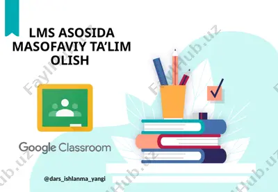 8_sinf_informatika_25_lms_asosida_masofaviy_ta’lim_olish_google — PPTX