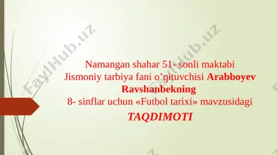 arabboyev ravshanbek namangan sh. 51 -maktab — PPTX