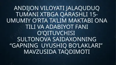 andijon_viloyati_jalaquduq_tumani_xtbga_qarashli_15_umumiy_orta — PPTX