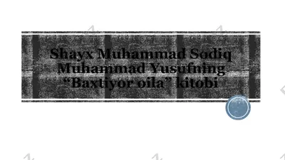 shayx muhammad sodiq muhammad yusufning “baxtiyor oila” kitobi — PPTX