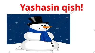 yashasin qish shahnoza djumayeva — PPTX