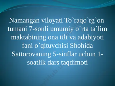ona tili fanidan 5-sinflar uchun shohida sattorovaning — PPTX