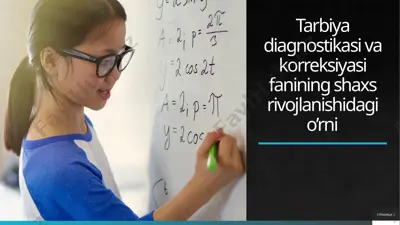 tarbiya diagnostikasi va korreksiyasi fanining shaxs rivojlanishidagi o’rni — PPTX