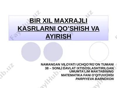 bir xil maxrajli kasrlarni qo'shish va ayrish — PPTX
