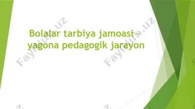 bolalar tarbiya jamoasi –  yagona pedagogik jarayon — PPTX