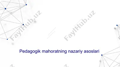 pedagogik mahoratning nazariy asoslari — PPTX