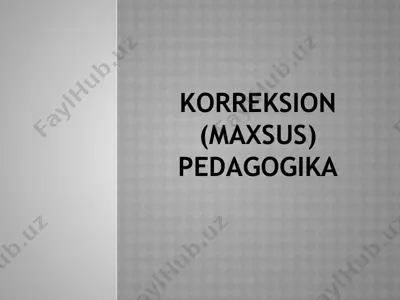 korreksion (maxsus) pedagogika — PPTX