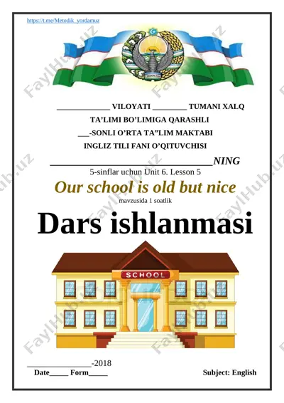 5-sinf-6.-our-school-is-old-but-nice- — DOCX