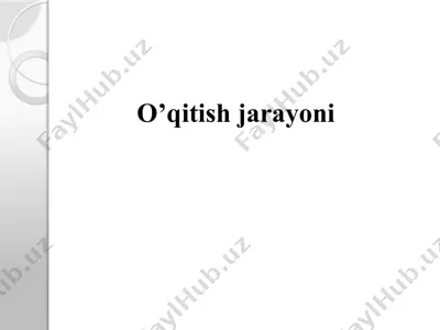 o’qitish jarayoni — PPTX