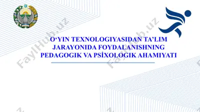o’yin texnologiyasidan ta’lim jarayonida foydalanishning pedagogik va psixologik ahamiyati — PPTX