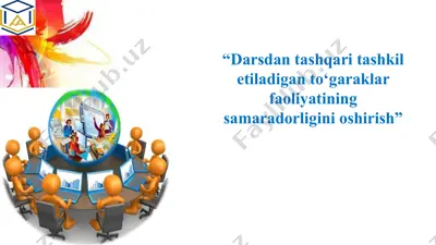 darsdan tashqari tashkil etiladigan to'garaklar faoliyatining samaradorligini oshirish — PPTX