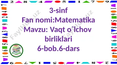 3-s.vaqt o`lchov birliklari.6-d — PPTX