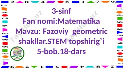 3-s.fazoviy geometrik figuralae.stem topshirig`i — PPTX