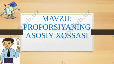 proporsiyaning asosiy hossasi — PPTX