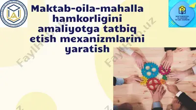 maktab-oila-mahalla hamkorligini amaliyotga tatbiq etish mexanizmlarini yaratish — PPTX