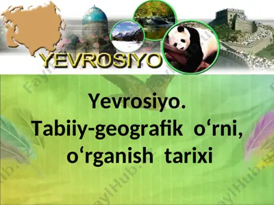 evrosiyoning_geog_o'rni_teksh_tarixi — PPT