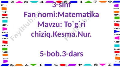 3-.to`g`ri chiziq.kesma.nur.3-d. — PPTX