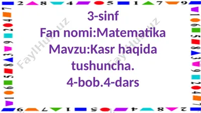 3-s.kasre haqida tushuncha.4-d. — PPTX