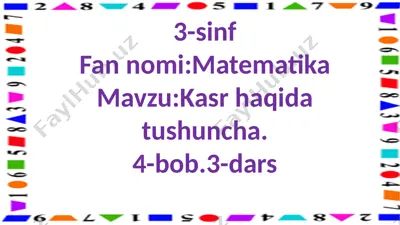 3-s.kasr haqida tushuncha.3-m — PPTX