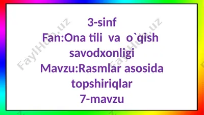 3-s.rasmlar asosida topshiriqlar.7-m — PPTX