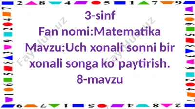 3-sinf.3xonali sonni 2 xonali songa ko`paytiris.8-mavzu — PPTX