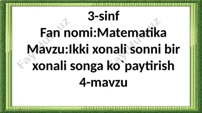 3-sinf.2 xonali sonni 1 xonali songa ko`paytirish.3-mavzu — PPTX