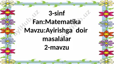 3=sinf.ayirishga doir masalalar.2-mavzu. — PPTX
